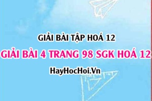 Giải bài 4 trang 98 SGK Hoá 12: Cách điều chế kim loại nguyên tắc, phương pháp nhiệt luyện, thuỷ luyện, điện phân